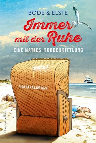Immer mit der Ruhe. Eine Matjes-Mordermittlung: Kriminalroman | Beste Unterhaltung zum Lachen im Urlaub von HarperCollins Taschenbuch