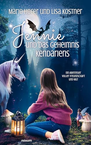 Jennie und das Geheimnis Kendariens: Ein Abenteuer voller Freundschaft und Mut Jennie und das Geheimnis Kendariens: Ein Abenteuer voller Freundschaft und Mut von novum Verlag