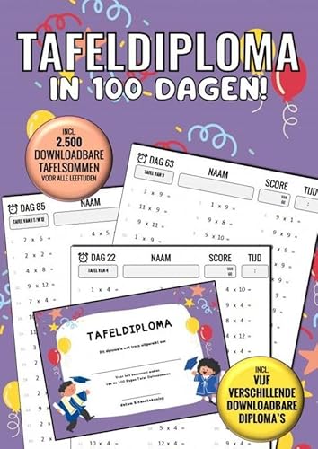 Tafeldiploma in 100 Dagen!: Tafels-Oefenboek om de Vermenigvuldigingstafels 1 t/m 12 te Oefenen (Rekenen met Tafelsommen) von Brave New Books