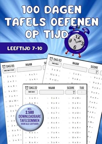 Tafels Oefenen: 100 Dagen Tafels Oefenen op Tijd: Vermenigvuldigingstafels 1 t/m 12 Oefenen / Rekenen met tafelsommen von Brave New Books