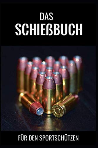 Das Schießbuch für den Sportschützen: DIN A5 120 Seiten in schwarz von Independently published