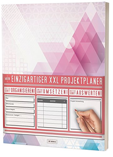 Mein Einzigartiger XXL Projektplaner: Planen, Umsetzen, Auswerten! / 122 Seiten, Register, Kontakte uvm. / PR201 "Dreiecke“ / DIN A4 Soft Cover von CREATESPACE