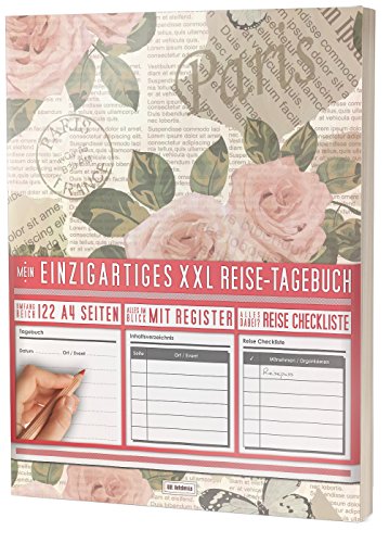 Mein Einzigartiges XXL Reisetagebuch: 122 Seiten, Register, Kontakte / Neue Auflage mit Reise Checkliste / PR401 „Vintage Flowers“ / DIN A4 Soft Cover