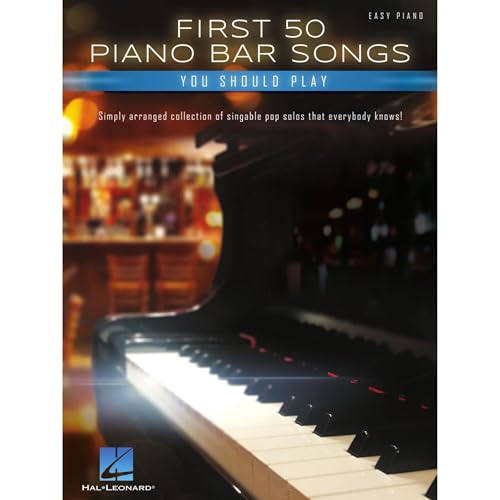 First 50 Piano Bar Songs You Should Play - Simply Arranged Collection of Pop Solos with Lyrics First 50 Piano Bar Songs You Should Play - Simply Arranged Collection of Pop Solos with Lyrics von Hal Leonard