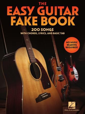 The Easy Guitar Fakebook: 200 Songs with Chords, Lyrics, and Basic Tab The Easy Guitar Fakebook: 200 Songs with Chords, Lyrics, and Basic Tab von Hal Leonard