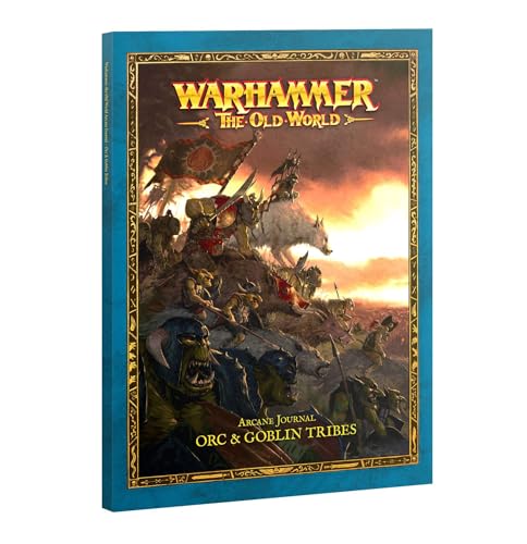 WARHAMMER Old World - Arcane Journal - ORC & Goblin Tribes [Unknown Binding] unknown author