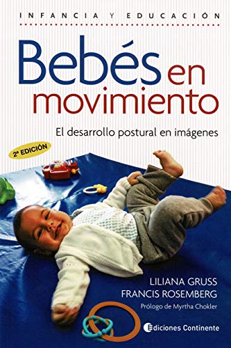 Bebes En Movimiento Desarrollo Postural En Imagenes (Biblioteca de Autores Neogriegos)