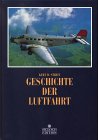 Geschichte der Luftfahrt Geschichte der Luftfahrt