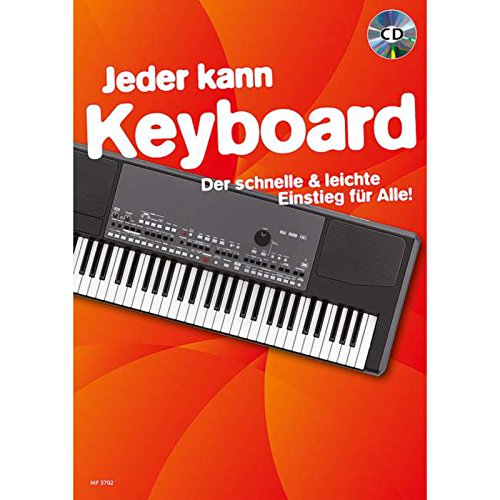 Jeder kann Keyboard: Der schnelle & leichte Einstieg für Alle!. Band 2. Keyboard. (Jeder kann, Band 2)