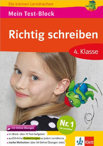 Klett Mein Test-Block: Richtig schreiben: Deutsch in der Grundschule 4. Klasse (Die kleinen Lerndrachen): Die kleinen Lerndrachen, Plus Online-Übungen
