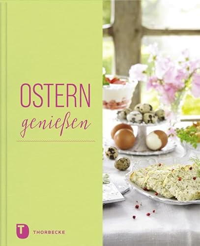 Ostern genießen: Brunch-Festessen-Kaffeezeit von Thorbecke Jan Verlag