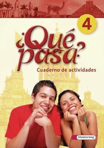 Qué pasa. Lehrwerk für den Spanischunterricht, 2. Fremdsprache: Qué pasa - Ausgabe 2006: Cuaderno de actividades 4 (¿Qué pasa?: Lehrwerk für Spanisch ... ab Klasse 6 oder 7 - Ausgabe 2006)