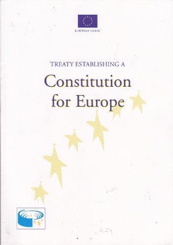 Treaty Establishing A Constitution For Europe Treaty Establishing A Constitution For Europe