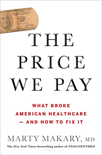 The Price We Pay: What Broke American Health Care--and How to Fix It von Bloomsbury