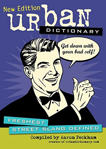 Urban Dictionary: Freshest Street Slang Defined (Volume 3)