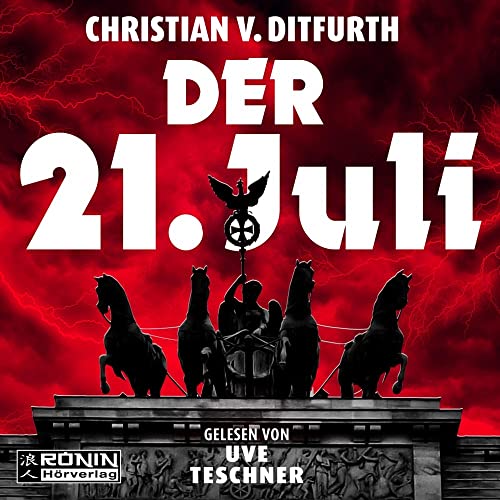 Der 21. Juli von Ronin-Hörverlag, ein Imprint von Omondi GmbH