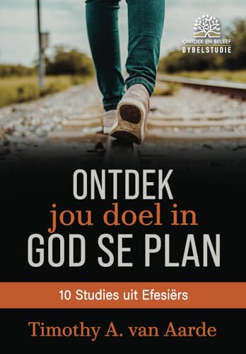Ontdek jou doel in God se plan von Christelike Uitgewersmaatskappy