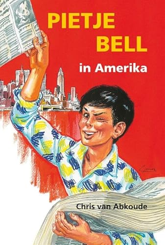 Pietje Bell in Amerika (Pietje Bell serie) von Kluitman