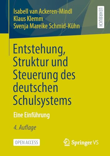 Entstehung, Struktur und Steuerung des deutschen Schulsystems: Eine Einführung von Springer VS