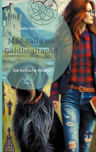 Mac-talla na Gàidhealtachd: Die keltische Allianz von Book on Demand