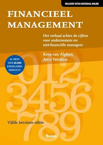 Financieel management: Het verhaal achter de cijfers voor ondernemers en niet-financiële managers von Boom