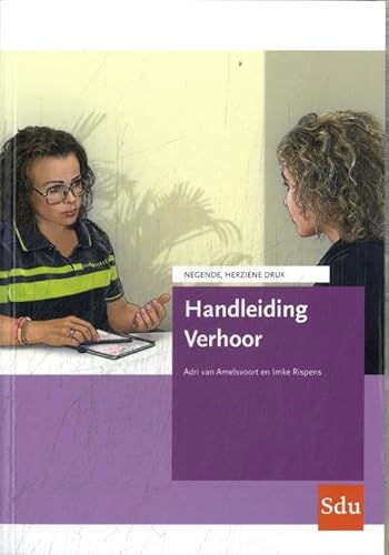Handleiding Verhoor: 9e herziene druk Handleiding Verhoor: 9e herziene druk von Sdu