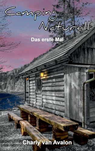 Camping Naturell: Das erste Mal von Books on Demand