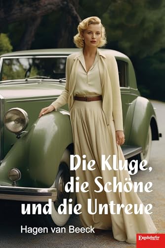 Die Kluge, die Schöne und die Untreue von Engelsdorfer Verlag