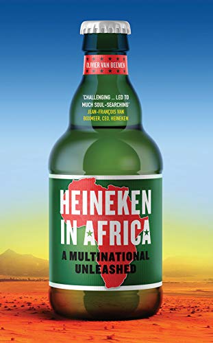 Heineken in Africa: A Multinational Unleashed von C Hurst & Co Publishers Ltd