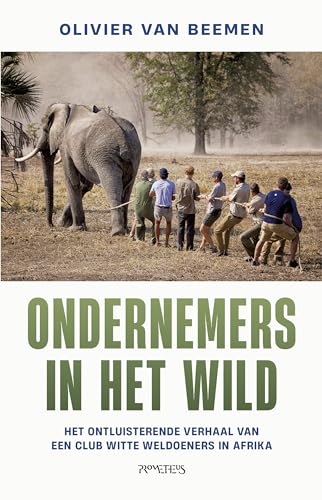 Ondernemers in het wild: het ontluisterende verhaal van een club witte weldoeners in Afrika von Prometheus