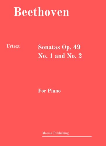 Sonatas Op. 49 No. 1 and No. 2. Urtext.: For Piano von Independently published