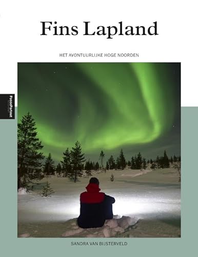 Fins Lapland: Het avontuurlijke Hoge Noorden von PassePartout reizen