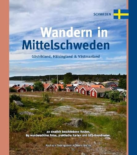 Wandern in Mittelschweden: Gáästerikland, Hälsingland & Västmanland Wandern in Mittelschweden: Gáästerikland, Hälsingland & Västmanland von One Day Walks