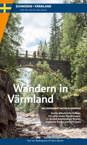 Wandern in Värmland: Das Seengebiet Mittelschwedens von One day walks publishing