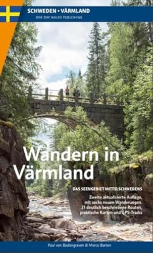 Wandern in Värmland: Das Seengebiet Mittelschwedens von One day walks publishing