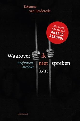 Waarover ik niet spreken kan: brief van een overlever : gebaseerd op het levensverhaal van Rabee Kurdi von Lemniscaat