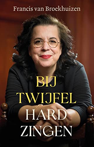Bij twijfel hard zingen von Luitingh Sijthoff