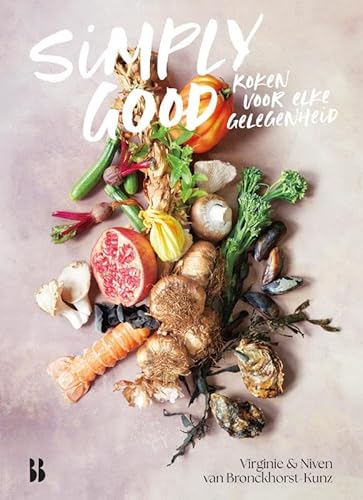 Simply good. Koken voor elke gelegenheid von Blossom Books BOLD