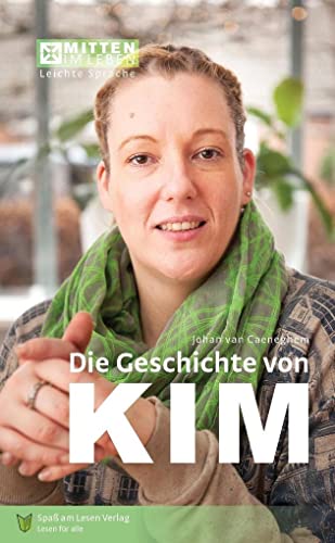 Die Geschichte von Kim: In Leichter Sprache von Spa am Lesen Verlag