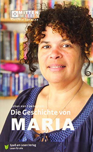 Die Geschichte von Maria: In Leichter Sprache