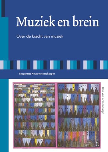 Muziek en brein: Over de kracht van muziek von Toegepaste Neurowetenschappen