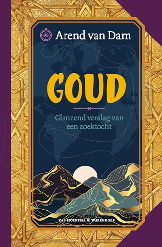 Goud: glanzend verslag van een zoektocht