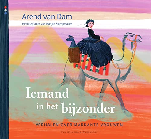 Iemand in het bijzonder: Verhalen over markante vrouwen von Van Holkema & Warendorf