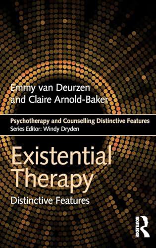 Existential Therapy: Distinctive Features (Psychotherapy and Counselling Distinctive Features) von Routledge