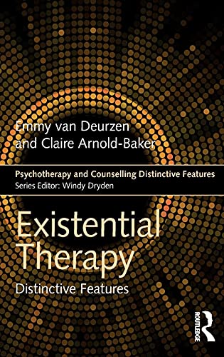 Existential Therapy: Distinctive Features (Psychotherapy and Counselling Distinctive Features)