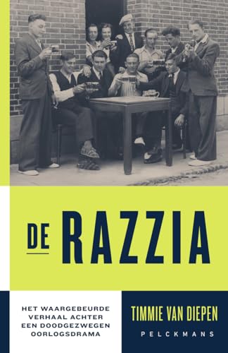 De razzia: Het waargebeurde verhaal achter een doodgezwegen oorlogsdrama
