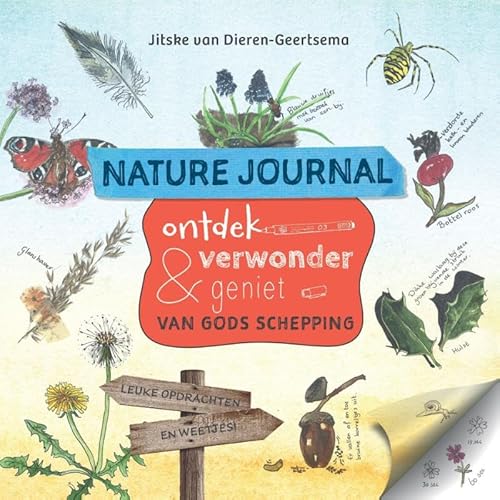 Nature Journal: Ontdek, verwonder en geniet van Gods schepping Nature Journal: Ontdek, verwonder en geniet van Gods schepping von Ark Media