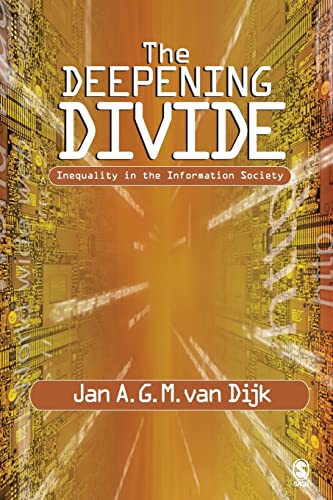 The Deepening Divide: Inequality in the Information Society von Sage Publications