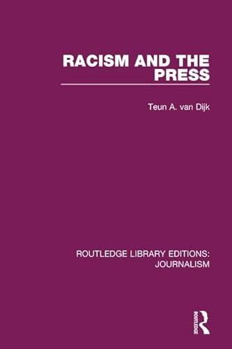 Racism and the Press (Routledge Library Editions: Journalism, Band 5)