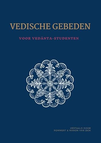 Vedische gebeden: Voor Vedanta-studenten von Uitgeverij Viveki